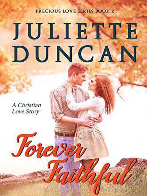 Title details for Forever Faithful by Juliette Duncan - Available